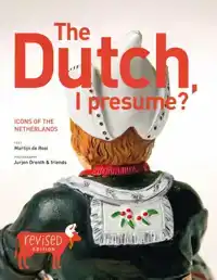 THE DUTCH, I PRESUME?