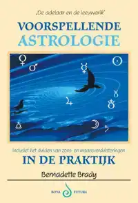 VOORSPELLENDE ASTROLOGIE IN DE PRAKTIJK