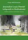 JOURNALIST LOUIS DOEDEL KALTGESTELLT IN WOLFFENBUTTEL