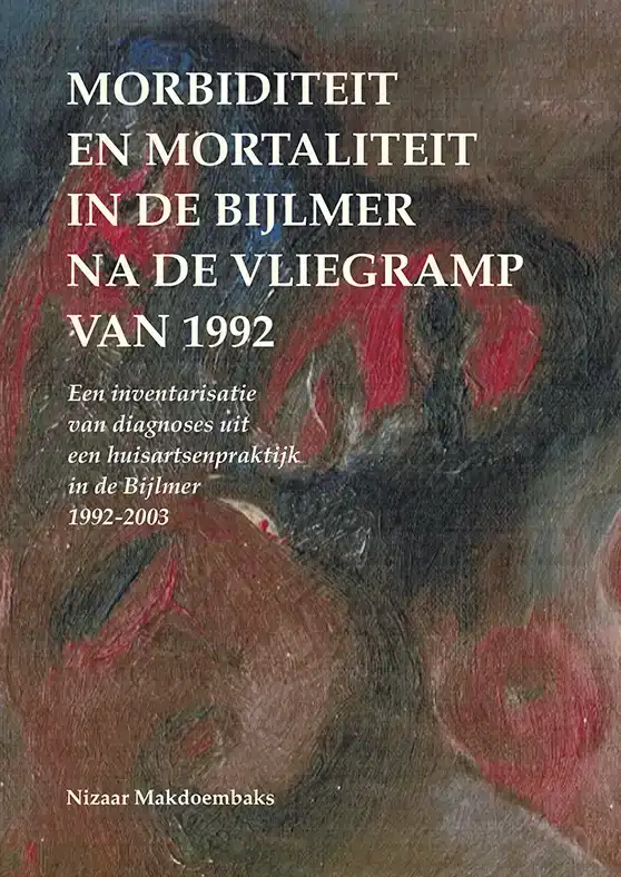 MORBIDITEIT EN MORTALITEIT IN DE BIJLMER NA DE VLIEGRAMP VAN