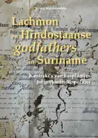 LACHMON EN HINDOSTAANSE GODFATHERS IN SURINAME