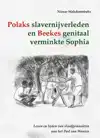 POLAKS SLAVERNIJVERLEDEN EN BEEKES GENITAAL VERMINKTE SOPHIA