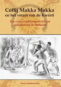 COFFIJ MAKKA MAKKA EN HET VERZET VAN DE KWINTI