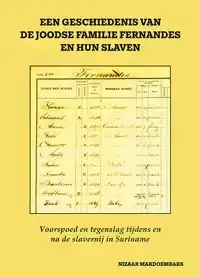 EEN GESCHIEDENIS VAN DE JOODSE FAMILIE FERNANDES EN HUN SLAV