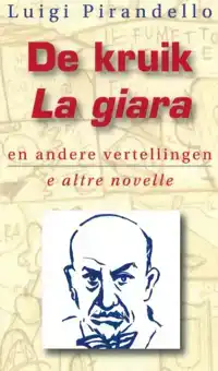 DE KRUIK EN ANDERE VERTELLINGEN = LA GIARA E ALTRE NOVELLE