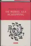 DE BIJBEL ALS SCHEPPING