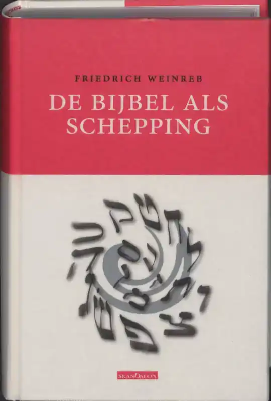 DE BIJBEL ALS SCHEPPING