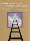 DE LAATSTE INSTRUCTIES VOORDAT IK ZAL STERVEN