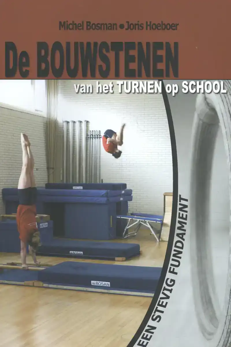 DE BOUWSTENEN VAN HET TURNEN OP SCHOOL