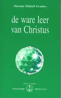 DE WARE LEER VAN CHRISTUS