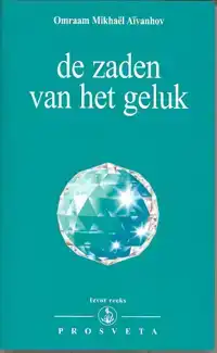 DE ZADEN VAN HET GELUK