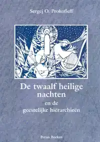 DE TWAALF HEILIGE NACHTEN EN DE GEESTELIJKE HIERARCHIEEN