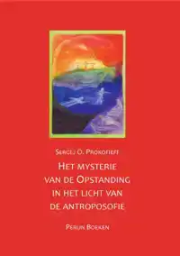 HET MYSTERIE VAN DE OPSTANDING IN HET LICHT VAN DE ANTROPOSO