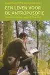 EEN LEVEN VOOR DE ANTROPOSOFIE
