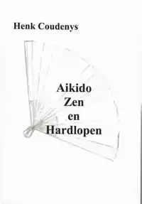 AIKIDO, ZEN EN HARDLOPEN