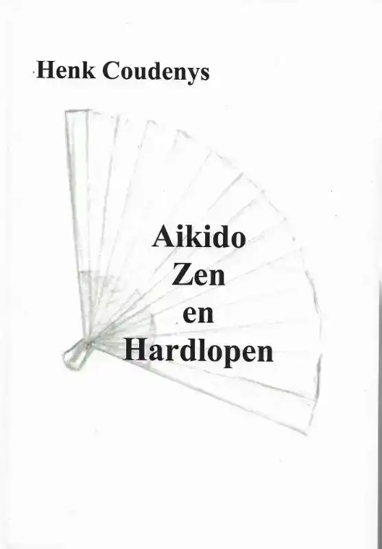 AIKIDO, ZEN EN HARDLOPEN