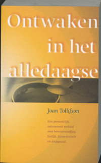 ONTWAKEN IN HET ALLEDAAGSE