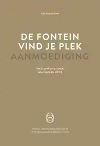 DE FONTEIN, VIND JE PLEK - AANMOEDIGING