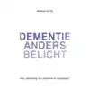 DEMENTIE ANDERS BELICHT