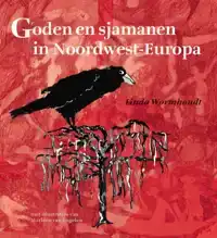GODEN EN SJAMANEN IN NOORDWEST-EUROPA