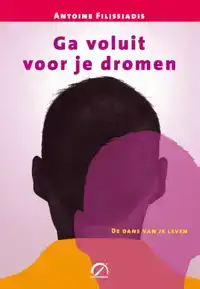 GA VOLUIT VOOR JE DROMEN