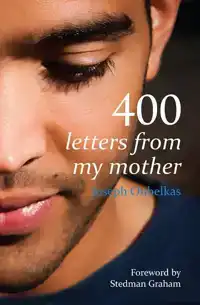 400 LETTERS FROM MY MOTHER