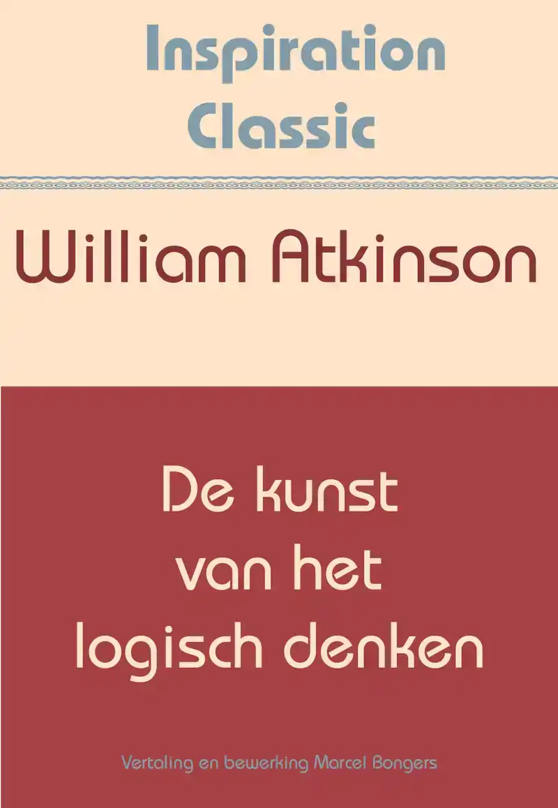 DE KUNST VAN HET LOGISCH DENKEN