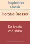 DE KRACHT VAN STILTE