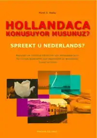 HOLLANDACA KONUBUYOR MUSUNUZ? SPREEKT U NEDERLANDS?