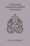 CHRISTELIJKE GEBEDEN EN HYMNEN VAN ALLEDAG