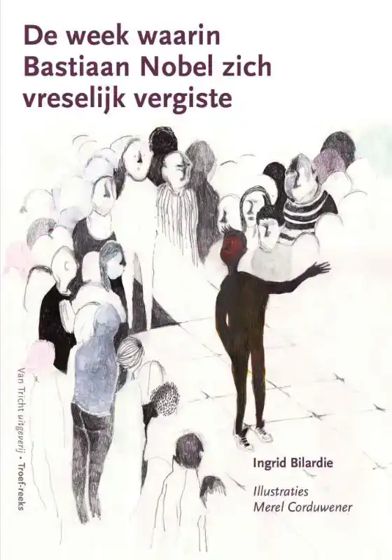 DE WEEK WAARIN BASTIAAN NOBEL ZICH VRESELIJK VERGISTE
