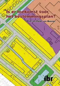 IS ER TOEKOMST VOOR HET BESTEMMINGSPLAN?