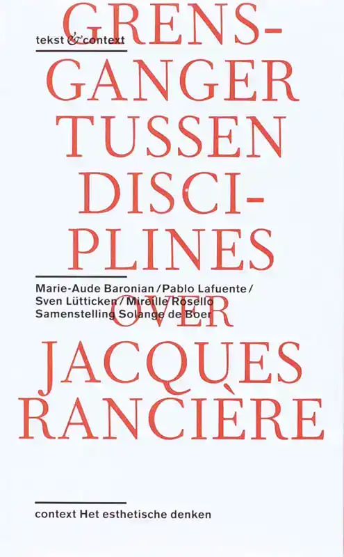 OVER HET WERK VAN JACQUES RANCIERE