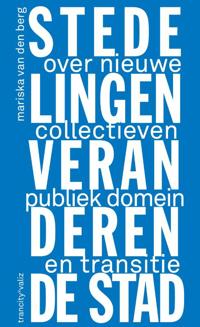 HOE STEDELINGEN DE STAD VERANDEREN