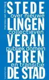 HOE STEDELINGEN DE STAD VERANDEREN