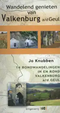 WANDELEND GENIETEN VAN VALKENBURG AAN DE GEUL