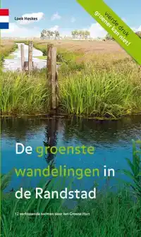 DE GROENSTE WANDELINGEN IN DE RANDSTAD