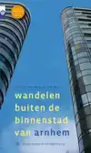 WANDELEN BUITEN DE BINNENSTAD VAN ARNHEM