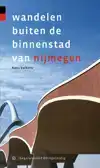 WANDELEN BUITEN DE BINNENSTAD VAN NIJMEGEN