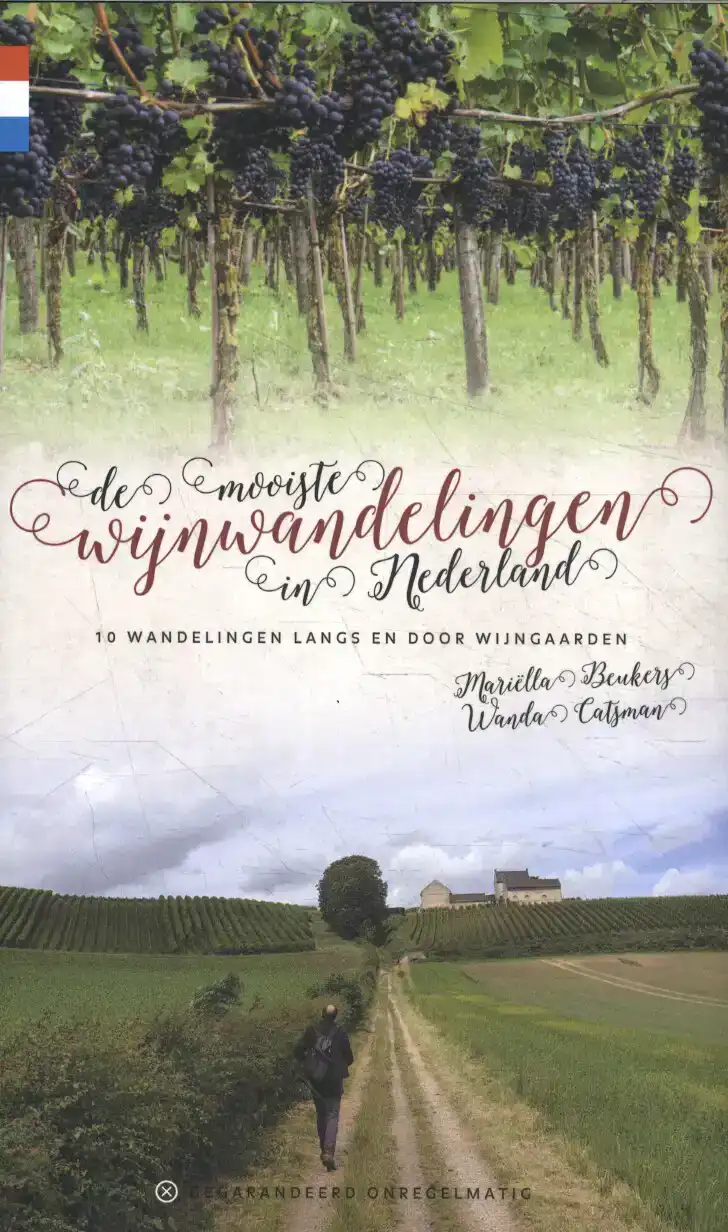 DE MOOISTE WIJNWANDELINGEN IN NEDERLAND