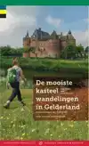 DE MOOISTE KASTEELWANDELINGEN IN GELDERLAND