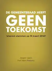 DE GEMEENTERAAD HEEFT GEEN TOEKOMST