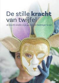 DE STILLE KRACHT VAN TWIJFEL