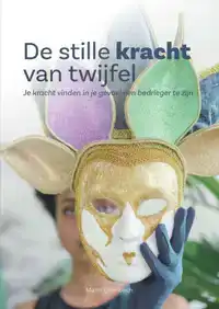 DE STILLE KRACHT VAN TWIJFEL