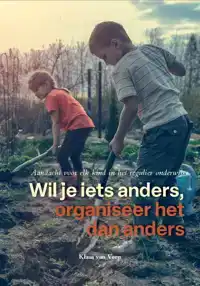 WIL JE IETS ANDERS, ORGANISEER HET DAN ANDERS