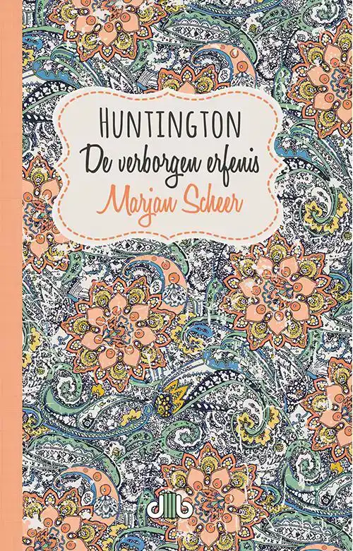 HUNTINGTON, DE VERBORGEN ERFENIS