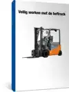 VEILIG WERKEN MET DE HEFTRUCK