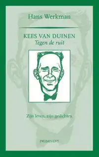 KEES VAN DUINEN, TEGEN DE RUIT