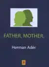 FATHER, MOTHER