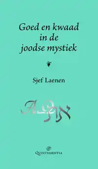 GOED EN KWAAD IN DE JOODSE MYSTIEK